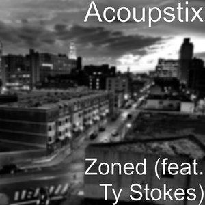 Zoned (feat. Ty Stokes)