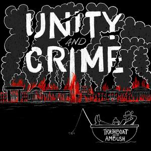 Unity and Crime (Explicit)