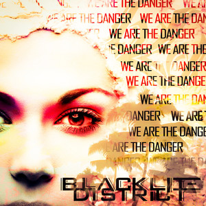 We Are the Danger