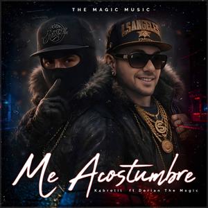 Me Acostumbre (feat. Dorian the magic)