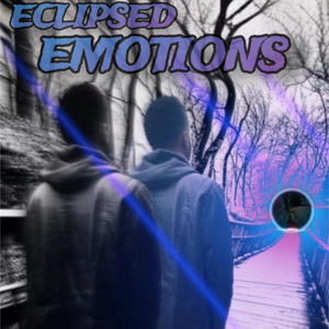 Eclipsed Emotions (Explicit)