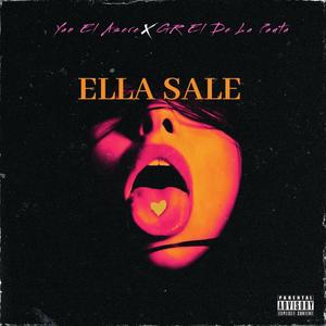 ELLA SALE (feat. GR el de la pauta) [Explicit]