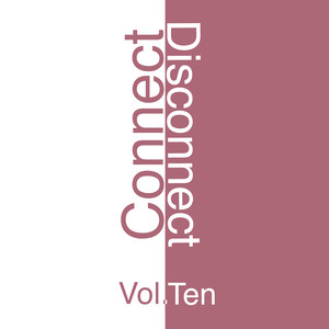 Connect-Disconnect, Vol. 10