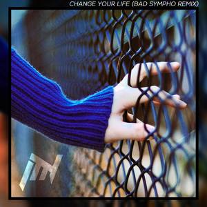 Change Your Life (feat. Martina Dogà) [Bad Sympho Remix]