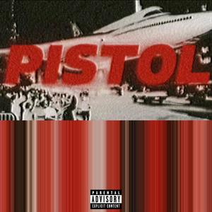 Pistol (Explicit)