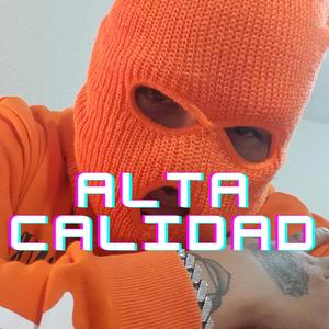 Alta Calidad (feat. White G)