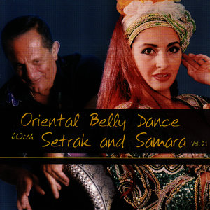 Oriental Belly Dance with Setrak and Samara Vol. 21