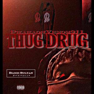 THUGDRUG (Explicit)