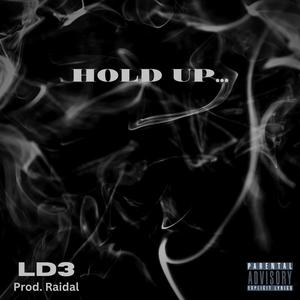 Hold Up... (feat. Craig Dale) [Explicit]