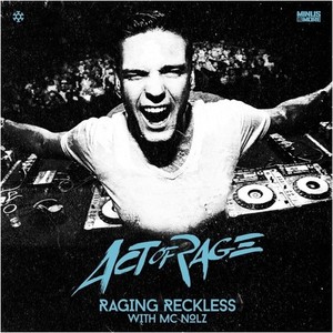Raging Reckless (Original Mix)