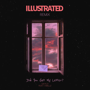 Did You Get My Letter? (Illustrated Remix)