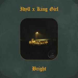 Bright (feat. King Girl) [Explicit]