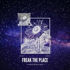 freak the place