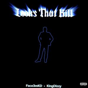 Looks That Kill (feat. KingDizzy) (Audio) (Explicit)