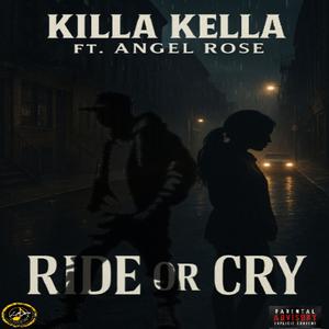 Ride or cry (feat. Angel Rose) (Explicit)