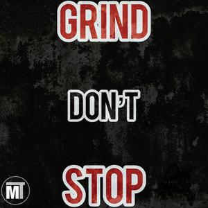 Grind Don't Stop (Explicit)