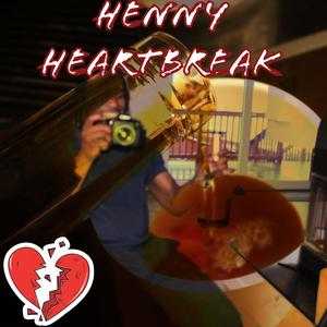 Henny Heartbreak 2 (Explicit)