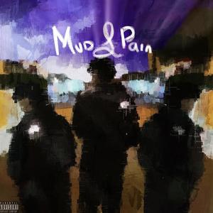 Mud & Pain (Explicit)