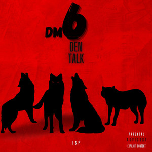 DM 6: Den Talk (Explicit)