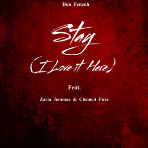 Stay (I Love It Here)