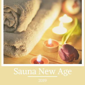 Sauna New Age 2019: Relaxing Music for Luxury Spas, Wellness Centers, Spa Treatments