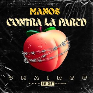 Manos contra la pared (Explicit)