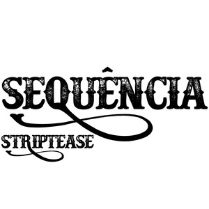 SEQUÊNCIA STRIPTEASE 1 (Explicit)