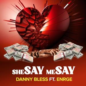 She Say Me Say (feat. Enrge)