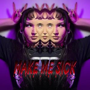 Make Me Sick