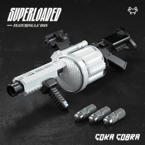 Superloaded (feat. La'Don) (Explicit)