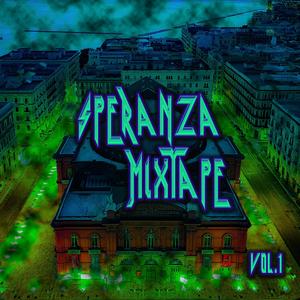 SPERANZA MIXTAPE, Vol. 1 (Explicit)