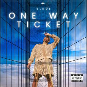 ONE WAY TICKET (Explicit)