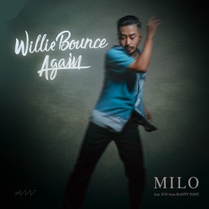 Willie Bounce Again (feat. JUN)