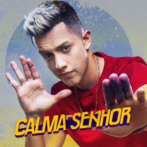 Calma Senhor (Explicit)