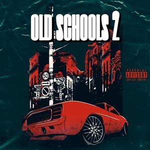 OLD SCHOOLS 2 (Explicit)