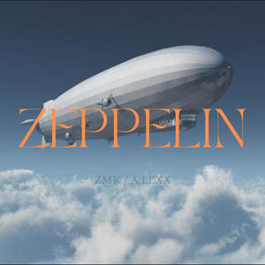 Zeppelin (feat. A.LEXX & Zmk) [Explicit]