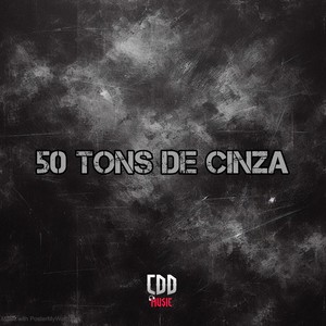 50 TONS DE CINZA (Explicit)
