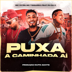 Puxa A Caminhada Aí (Explicit)