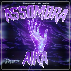 DJ KAUANZIN DA ZL - Assombra Aika (Explicit)