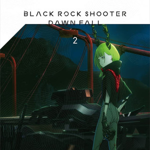 ブラック★★ロックシューター DAWN FALL オリジナルサウンドトラックCD Disc1 (黑岩射手：黎明降临 动画原声带CD Disc1)