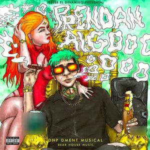 Prendan Algo (feat. Dnp el Dment Musical) [Explicit]