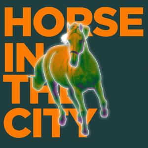 Horse in the City (feat. Nick O'neila) (Explicit)