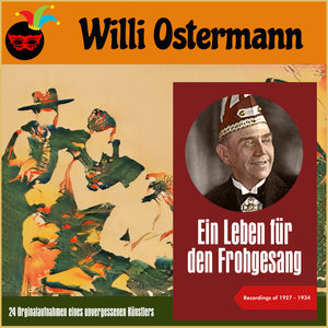 Ein Leben für den Frohgesang - 24 Originalaufnahmen eines Künstlers (Recordings of 1927 - 1934)