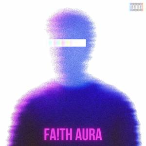 FA!TH AURA (feat. sho.) (Explicit)