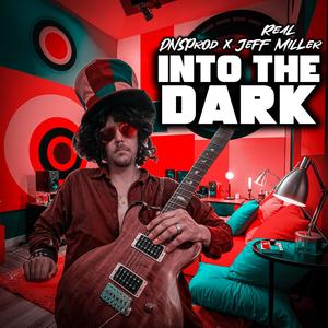 Into the Dark (feat. RealJeffMiller)