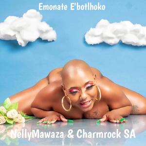 Emonate E'botlhoko (feat. Nelly Mawaza)