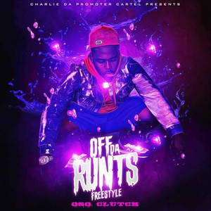 Off Da Runts (Freestyle) (Explicit)