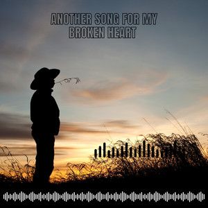 Another Song for My Broken Heart