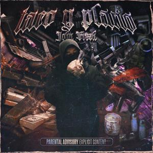 Taco Y Plano (Explicit)