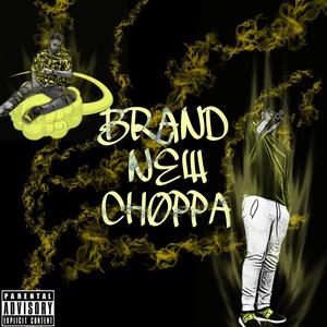 BRAND NEW CHØPPA (feat. CØNAN DA ARTIST & SETI REEF) [Explicit]